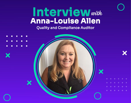 Interview with Anna-Louise Allen, Quality and Compliance Auditor
