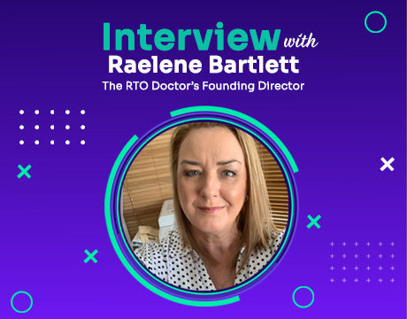 Interview with The RTO Doctor’s Founding Director – Raelene Bartlett