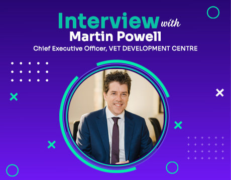 Interview with Martin Powell -  Chief Executive Officer, VET DEVELOPMENT CENTRE